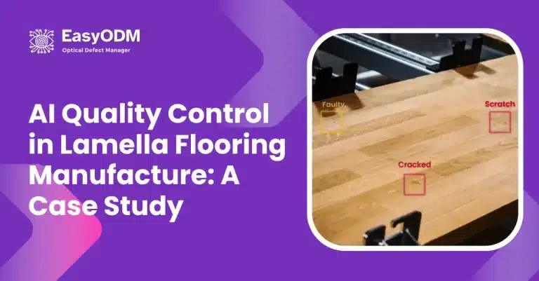 Automated AI Quality Control in Lamella Flooring Manufacture A Case Study