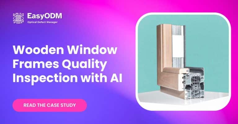 Wooden Window Frames Quality Inspection with AI: Case Study