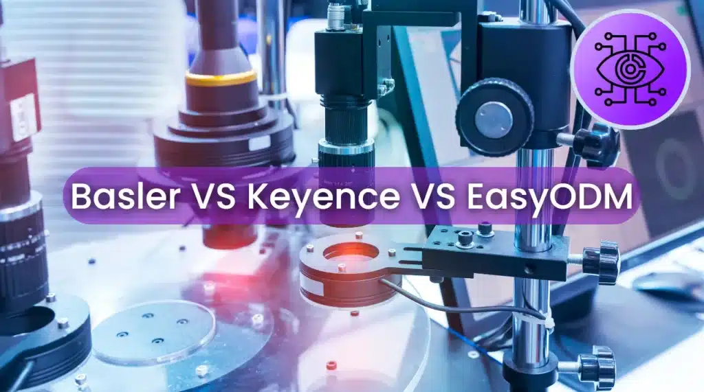 Basler vs Keyence vs EasyODM